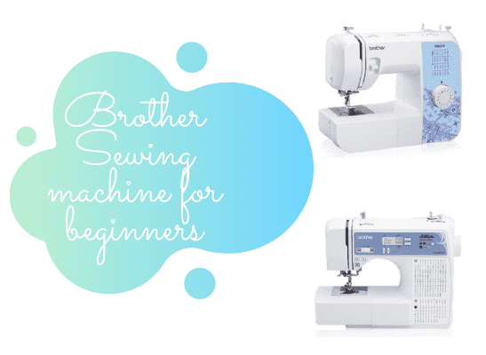 Best Brother sewing machine for beginners